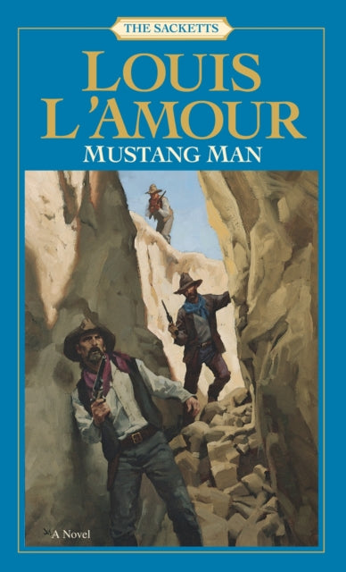 Book cover of: Mustang Man: The Sacketts. By: Louis L'Amour