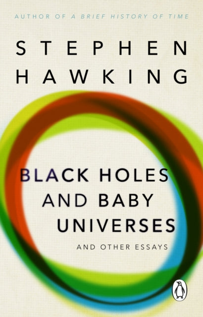 Book cover of: Black Holes And Baby Universes And Other Essays