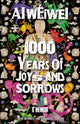 Book cover of: 1000 Years of Joys and Sorrows. By: Ai Weiwei