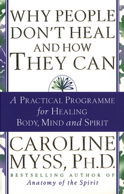 Book cover of: Why People Don't Heal And How They Can