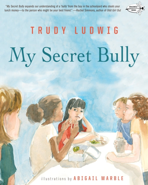 Book cover of: My Secret Bully. By: Trudy Ludwig