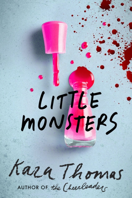 Book cover of: Little Monsters. By: Kara Thomas