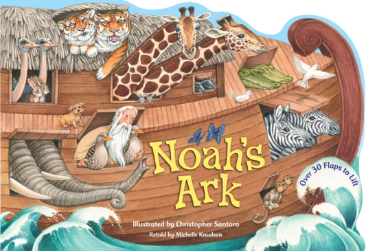 Book cover of: Noah's Ark. By: Michelle Knudsen