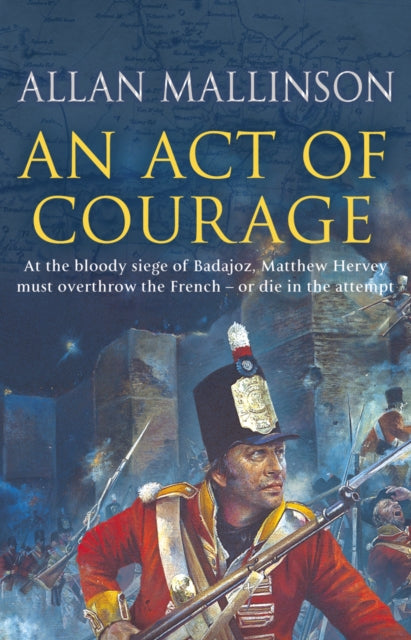 Book cover of: Act Of Courage. By: Allan Mallinson