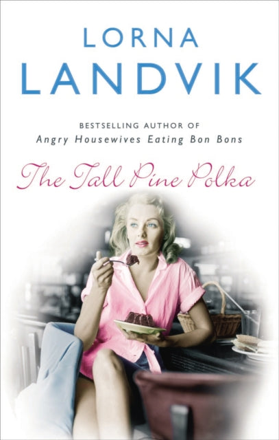 Book cover of: Tall Pine Polka. By: Lorna Landvik
