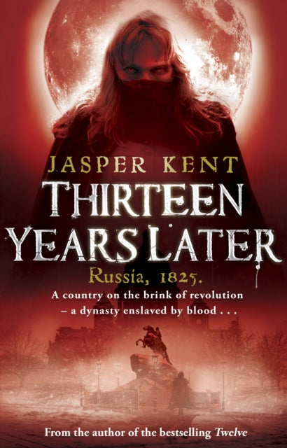 Book cover of: Thirteen Years Later. By: Jasper Kent