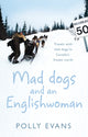 Book cover of: Mad Dogs And An Englishwoman. By: Polly Evans