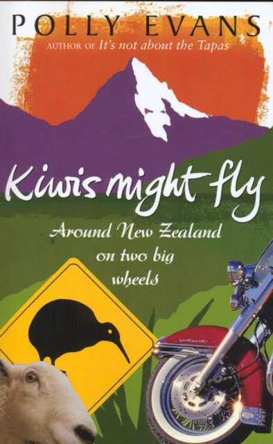 Book cover of: Kiwis Might Fly. By: Polly Evans