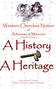 Book cover of: Western Cherokee Nation of Arkansas and Missouri - A History - A Heritage. By: Doyne Cantrell