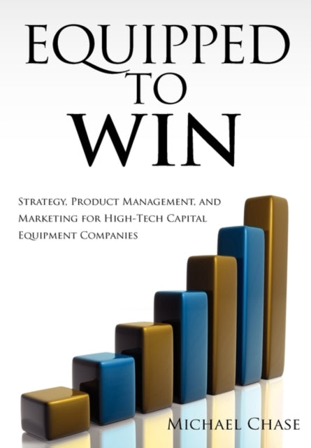 Book cover of: Equipped to Win. By: Michael Chase