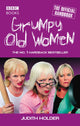 Book cover of: Grumpy Old Women. By: Judith Holder