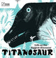 Book cover of: Titanosaur. By: David Mackintosh