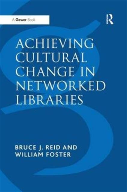 Book cover of: Achieving Cultural Change in Networked Libraries