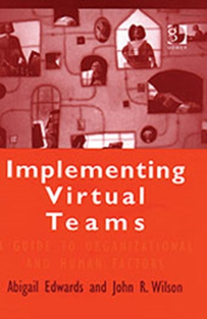 Book cover of: Implementing Virtual Teams. By: Abigail Edwards