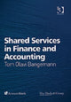 Book cover of: Shared Services in Finance and Accounting. By: Tom Olavi Bangemann