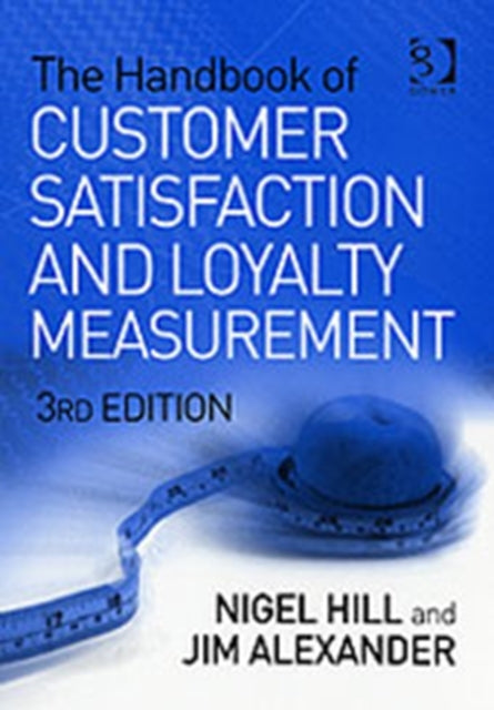 Book cover of: Handbook of Customer Satisfaction and Loyalty Measurement. By: Nigel Hill