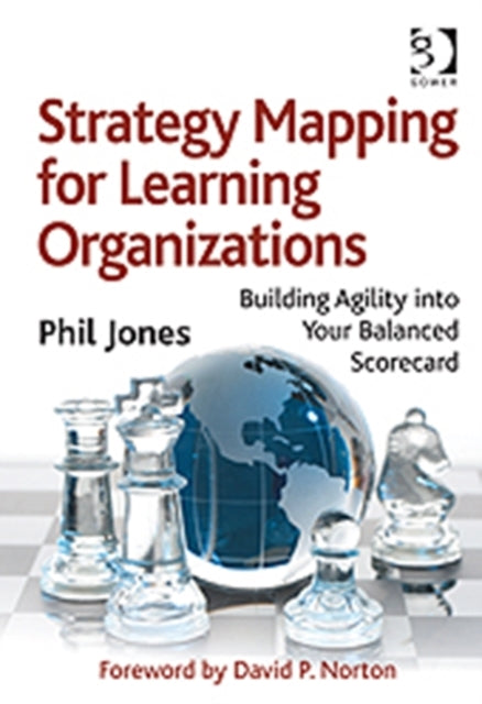 Book cover of: Strategy Mapping for Learning Organizations. By: Jones, Phil