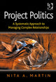 Book cover of: Project Politics. By: Nita A. Martin