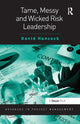 Book cover of: Tame, Messy and Wicked Risk Leadership