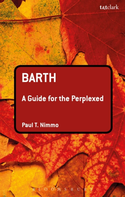 Book cover of: Barth: A Guide for the Perplexed. By: Paul T. Nimmo