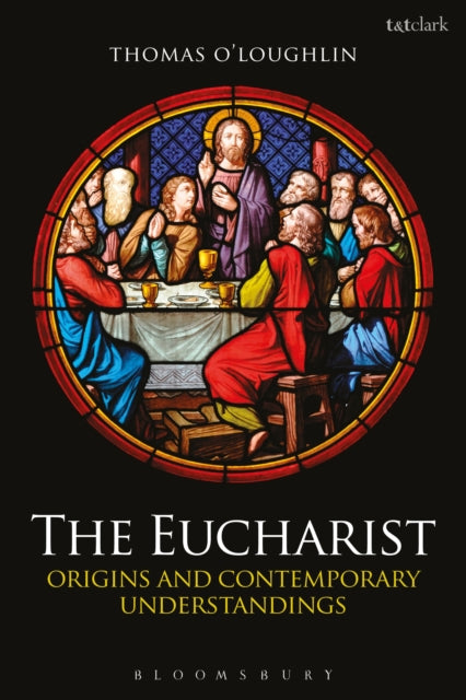 Book cover of: Eucharist. By: Thomas O'Loughlin