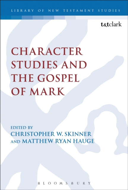 Book cover of: Character Studies and the Gospel of Mark. By: Christopher W. Skinner
