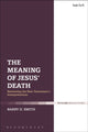 Book cover of: Meaning of Jesus' Death. By: Barry D. Smith