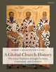 Book cover of: Global Church History. By: Steven D. Cone