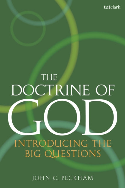 Book cover of: Doctrine of God. By: John C. Peckham