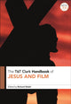 Book cover of: T&T Clark Handbook of Jesus and Film. By: Richard Walsh