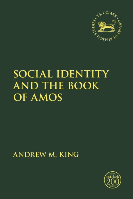 Book cover of: Social Identity and the Book of Amos. By: Andrew M. King