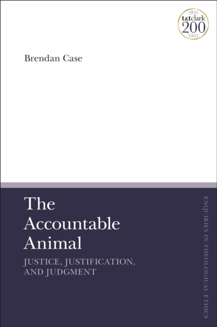 Book cover of: Accountable Animal: Justice, Justification, and Judgment. By: Brendan Case