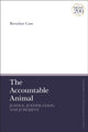 Book cover of: Accountable Animal: Justice, Justification, and Judgment. By: Brendan Case