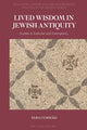 Book cover of: Lived Wisdom in Jewish Antiquity. By: Elisa Uusimäki
