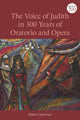Book cover of: Voice of Judith in 300 Years of Oratorio and Opera. By: Helen Leneman
