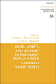 Book cover of: Gods, Spirits, and Worship in the Greco-Roman World and Early Christianity. By: Craig A. Evans