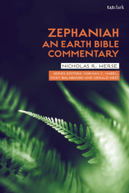 Book cover of: Zephaniah: An Earth Bible Commentary. By: Nicholas R. Werse