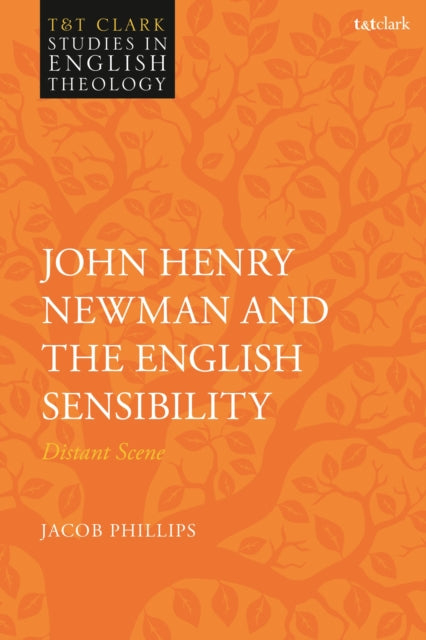 Book cover of: John Henry Newman and the English Sensibility. By: Jacob Phillips