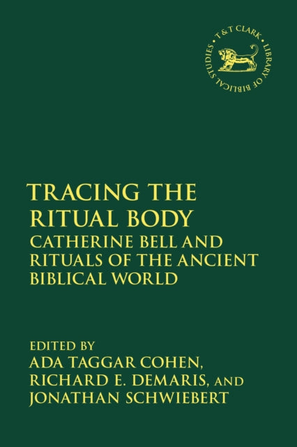Book cover of: Tracing the Ritual Body. By: Ada Taggar Cohen