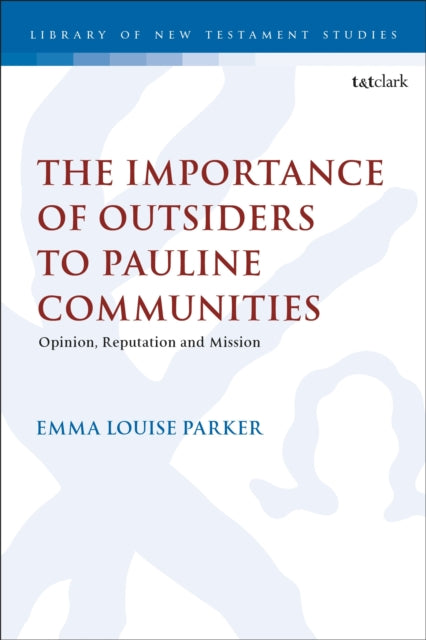 Book cover of: Importance of Outsiders to Pauline Communities. By: Emma Louise Parker