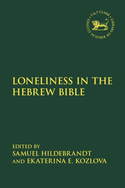 Book cover of: Loneliness in the Hebrew Bible. By: Samuel Hildebrandt