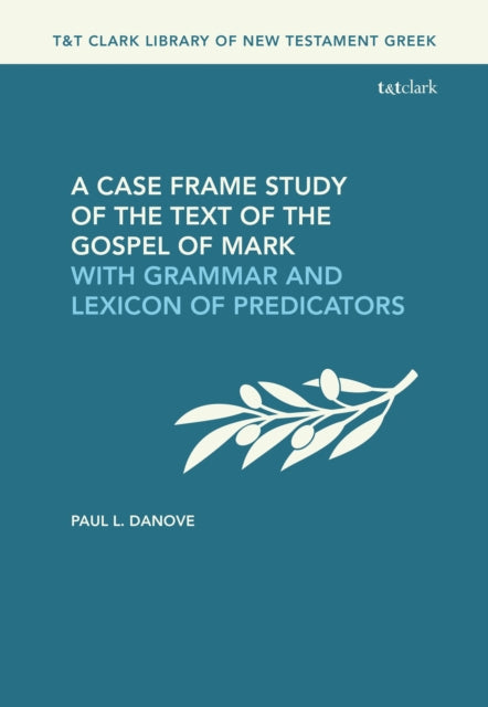 Book cover of: Case Frame Study of the Text of the Gospel of Mark