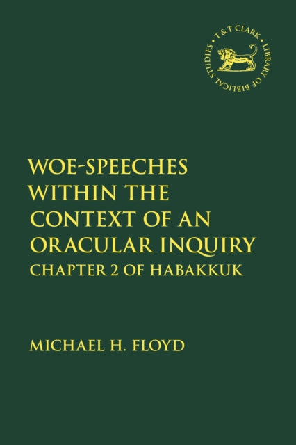 Book cover of: Woe-Speeches within the Context of an Oracular Inquiry. By: Michael Floyd