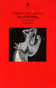 Book cover of: Blood Wedding. By: Federico García Lorca