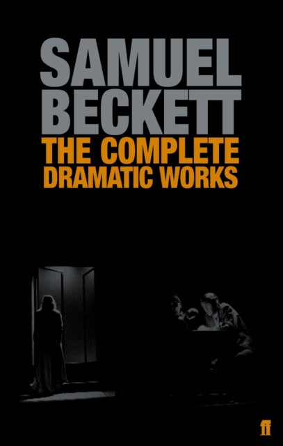 Complete Dramatic Works of Samuel Beckett 9780571229154 Samuel Beckett