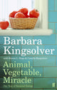 Animal, Vegetable, Miracle, Our Year of Seasonal Eating 9780571233571 Barbara Kingsolver