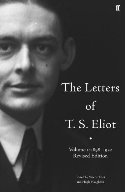 Book cover of: Letters of T. S. Eliot  Volume 1: 1898-1922