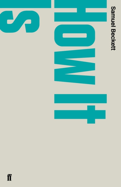 Book cover of: How It Is. By: Samuel Beckett