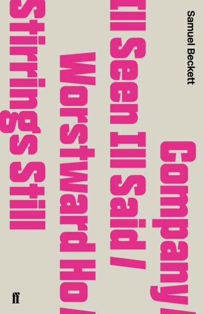 Book cover of: Company / Ill Seen Ill Said / Worstward Ho / Stirrings Still. By: Samuel Beckett