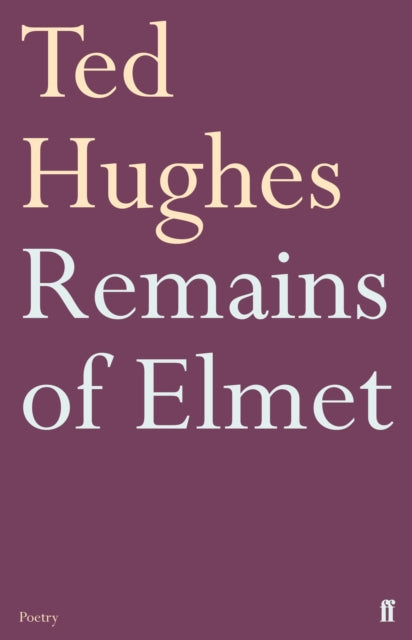 Book cover of: Remains of Elmet. By: Ted Hughes
